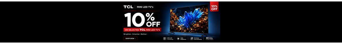 Save 10% on selected TCL Mini LED TV's