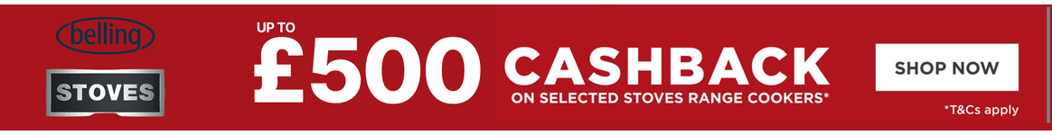 UP TO £500 Cashback on Selected Stoves and Belling Cookers