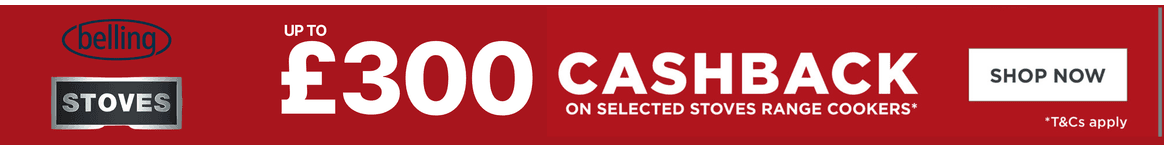 UP TO £300 Cashback on Selected Stoves and Belling Cookers