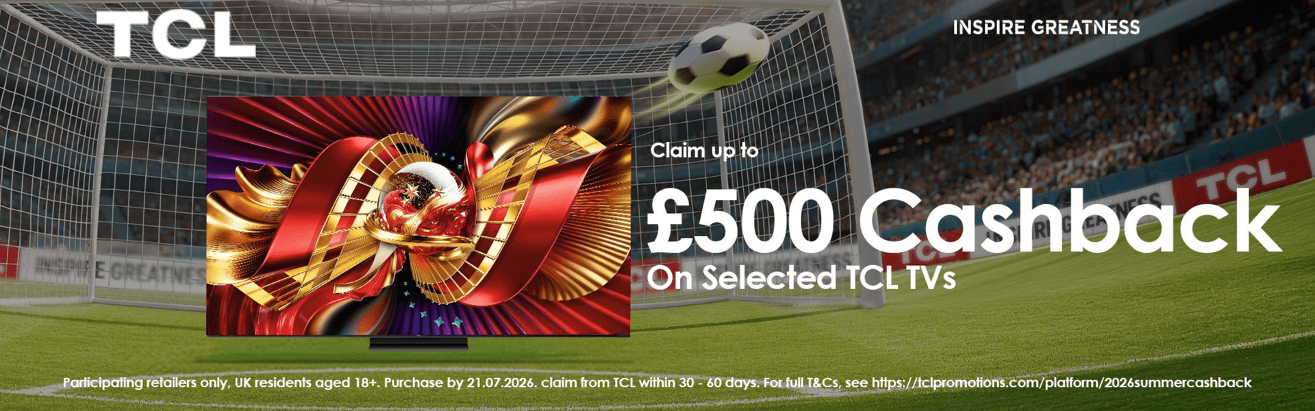 TCL up to £500 cashback - ends 21/7/26