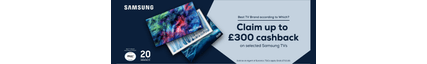 Save up to £300 cashback on selected Samsung Models