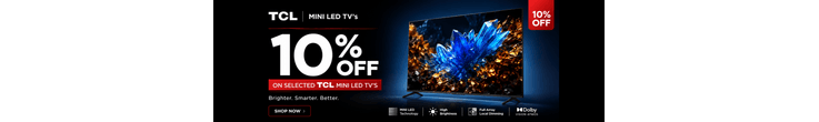 Save 10% on selected TCL Mini LED TV's with code TCL10