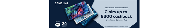 Save up to £300 cashback on selected Samsung Models